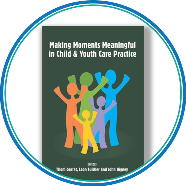 Making Moments Meaningful in Child and Youth Care Practice