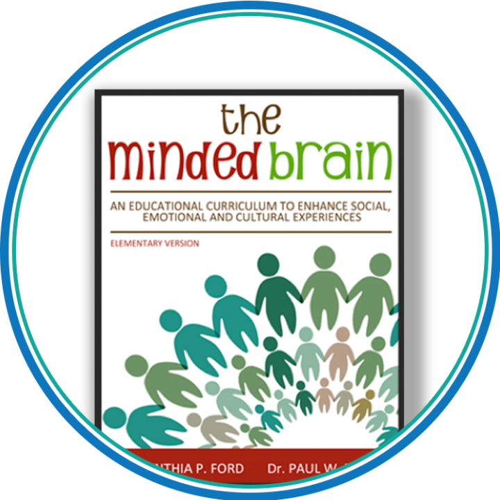 The Minded Brain: An Educational Curriculum to Enhance Social, Emotional and Cultural Experiences, Elementary Version